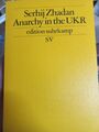 Anarchy in the UKR (edition suhrkamp) von Zhadan, Serhij | Buch | Zustand gut