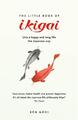 The Little Book of Ikigai | Ken Mogi | 2018 | englisch