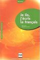Je lis, j'écris le français : Méthode d'alphabétisation ... | Buch | Zustand gut