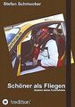 Schöner als Fliegen: Notizen eines Rennfahrers von Schmu... | Buch | Zustand gut