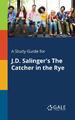 A Study Guide for J.D. Salinger's The Catcher in the Rye | Cengage Learning Gale