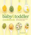 The Baby & Toddler Cookbook: Fresh, Homemade Foo by Ferreira, Charity 1740899806