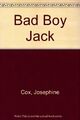 Bad Boy Jack, Josephine Cox