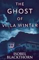 The Ghost Of Villa Winter | Isobel Blackthorn | englisch