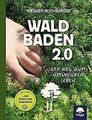 Naturverbunden leben: Waldbaden 3.0 von Buchberger, Werner | Buch | Zustand gut