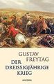 Der Dreißigjährige Krieg von Freytag, Gustav | Buch | Zustand sehr gut
