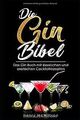 Die Gin Bibel: Das Gin Buch mit klassischen und exo... | Buch | Zustand sehr gut