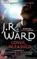 Lover Unleashed: Number 9 in series (Black Dagger Brot by Ward, J. R. 0749955651