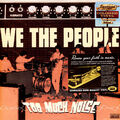 We The People - Too Much Noise (Vinyl LP - 1990 - EU - Original)