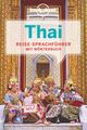 Lonely Planet Sprachführer Thai Taschenbuch Lonely Planet Sprachführer 264 S.