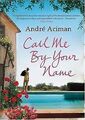 Call Me by Your Name von Andre Aciman | Buch | Zustand gut