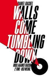 Walls Come Tumbling Down: The Music and Politics of by Rachel, Daniel 1447272684