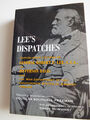 Lees Dispatches: Unveröffentlichte Briefe von General Robert E. Lee