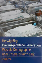Die Ausgefallene Generation - Herwig Birg Demographie Soziologie Gesellschaft