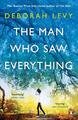 The Man Who Saw Everything Von Levy, Deborah, Neues Buch, Gratis & , (Pa