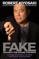 FAKE: Fake Money, Fake Teachers, Fake Assets:  by Kiyosaki, Robert T. 1612680844