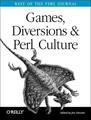 Spiele, Ablenkungen und Perlenkultur: Das Beste aus dem Perl-Journal von Jon Orwant (eng