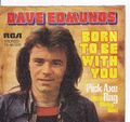 7'' Single - Dave Edmunds - Born to be with you