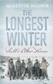 Der längste Winter: Scotts andere Helden, Meredith Hooper - 978161