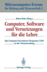 Computer, Software und Vernetzungen für die Lehre : Das Computer-Investitions-Pr