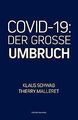 COVID-19: Der Grosse Umbruch von Schwab, Klaus | Buch | Zustand gut