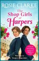 The Shop Girls of Harpers: Der Beginn des Bestsellers herzerwärmend