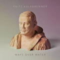 Fritz Kalkbrenner Ways Over Water NEAR MINT SUOL 2xVinyl LP