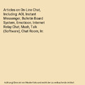 Articles on On-Line Chat, Including: AOL Instant Messenger, Bulletin Board Syste