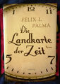 Die Landkarte der Zeit von Félix J. Palma (2010); Roman; gebunden; 714 Seiten