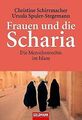 Frauen und die Scharia: Die Menschenrechte im Islam von ... | Buch | Zustand gut