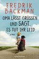 Fredrik Backman Oma lässt grüßen und sagt, es tut ihr leid