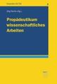 Propädeutikum wissenschaftliches Arbeiten | Taschenbuch | 382 S. | Deutsch