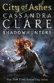 City of Ashes (The Mortal Instruments, Book 2) by Clare, Cassandra 1406307637