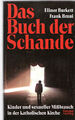 Elionor Burkett / Frank Bruni: Das Buch der Schande