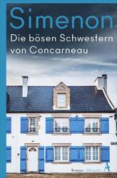 Die bösen Schwestern von Concarneau | Georges Simenon | 2020 | deutsch