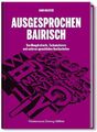 Ausgesprochen Bairisch | Buch | 9783864970757