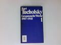 Gesammelte Werke Bd. 1. 1907 - 1918 1907-1918 Tucholsky, Kurt: