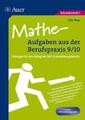 Mathe-Aufgaben aus der Berufspraxis 9/10 | Otto Mayr | Broschüre | 88 S. | 2009