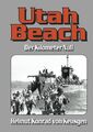 Utah Beach - Der Kilometer Null - blutig erkauft - D-Day Normandie (Buch) NEU!