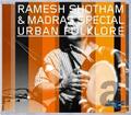 Ramesh Shotham and Madras Special Urban Folklore CD NEU