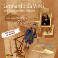 Luca Novelli | Leonardo da Vinci, der Zeichner der Zukunft | Audio-CD | Deutsch