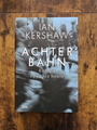 Kershaw Ian ACHTERBAHN - Europa 1950 bis heute, 1. Auflage 2018
