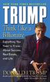 Think Like a Billionaire | Donald J. Trump, Meredith McIver | englisch