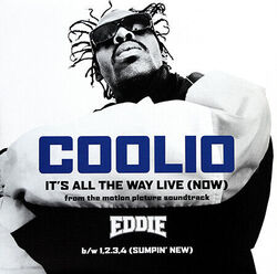 Coolio - It's All The Way Live (Now) (From The Motion Picture Soundtrack Eddie) 