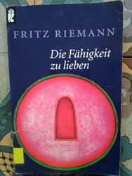 Fritz Riemann - Die Fähigkeit zu lieben Sachbuch Ratgeber Psychologie