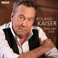 Alles oder Dich von Roland Kaiser (2019) CD Neuware
