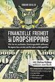 Finanzielle Freiheit mit Dropshipping: Wie Sie ein profi... | Buch | Zustand gut