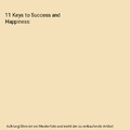 11 Keys to Success and Happiness, Matthew Robert Payne