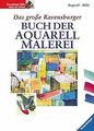 Das große Ravensburger Buch der Aquarellmalerei von... | Buch | Zustand sehr gut