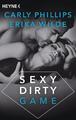 Sexy Dirty Game | Carly Phillips, Erika Wilde | 2018 | deutsch